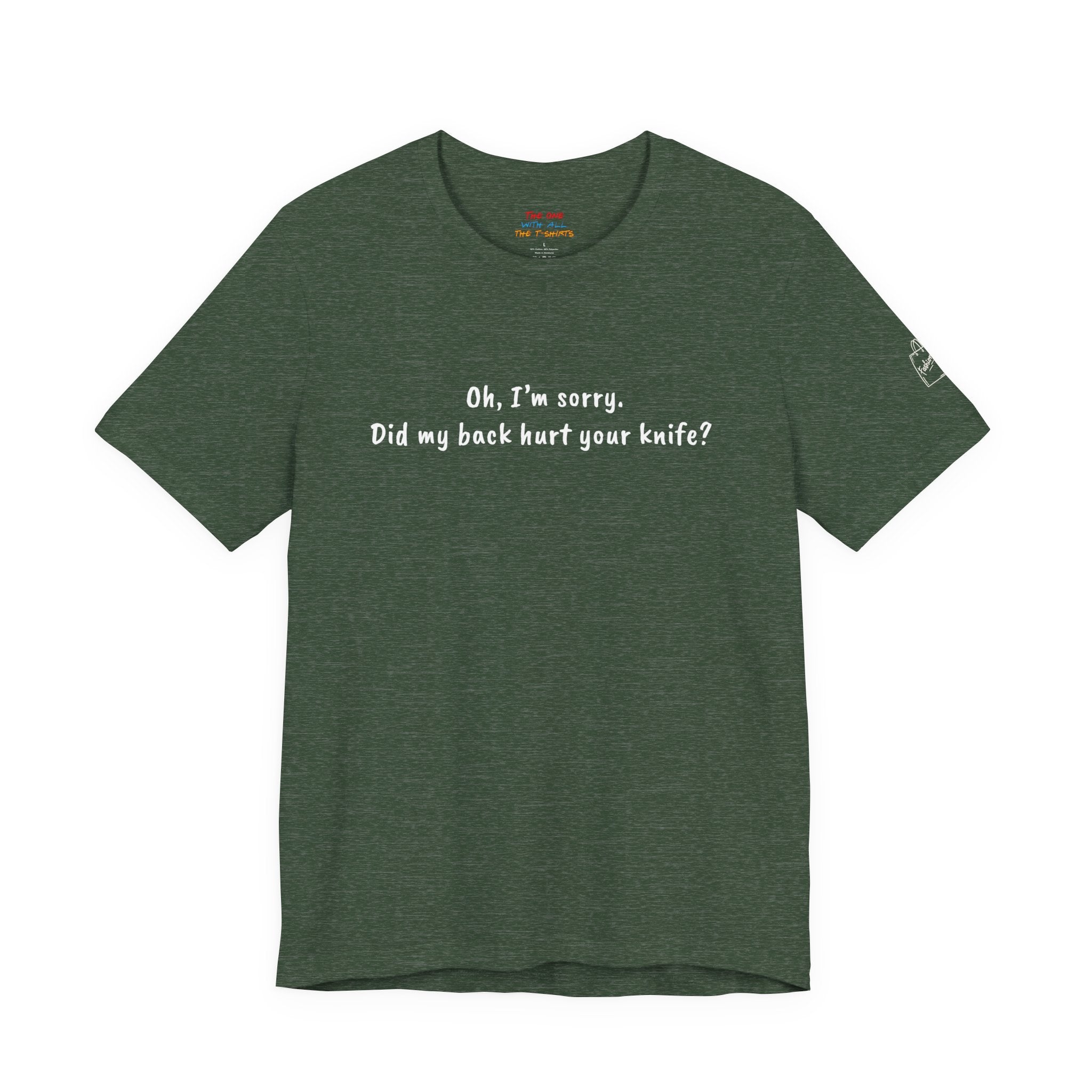 Did My Back Hurt Your Knife Quote T-Shirt – Rachel Inspired
