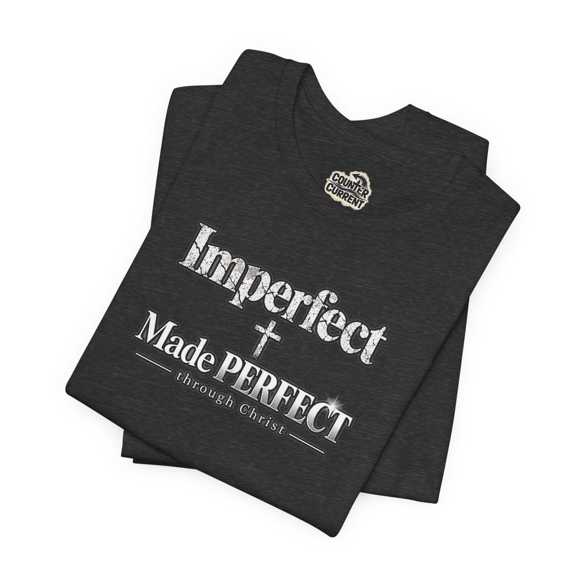 Imperfect. Made PERFECT.