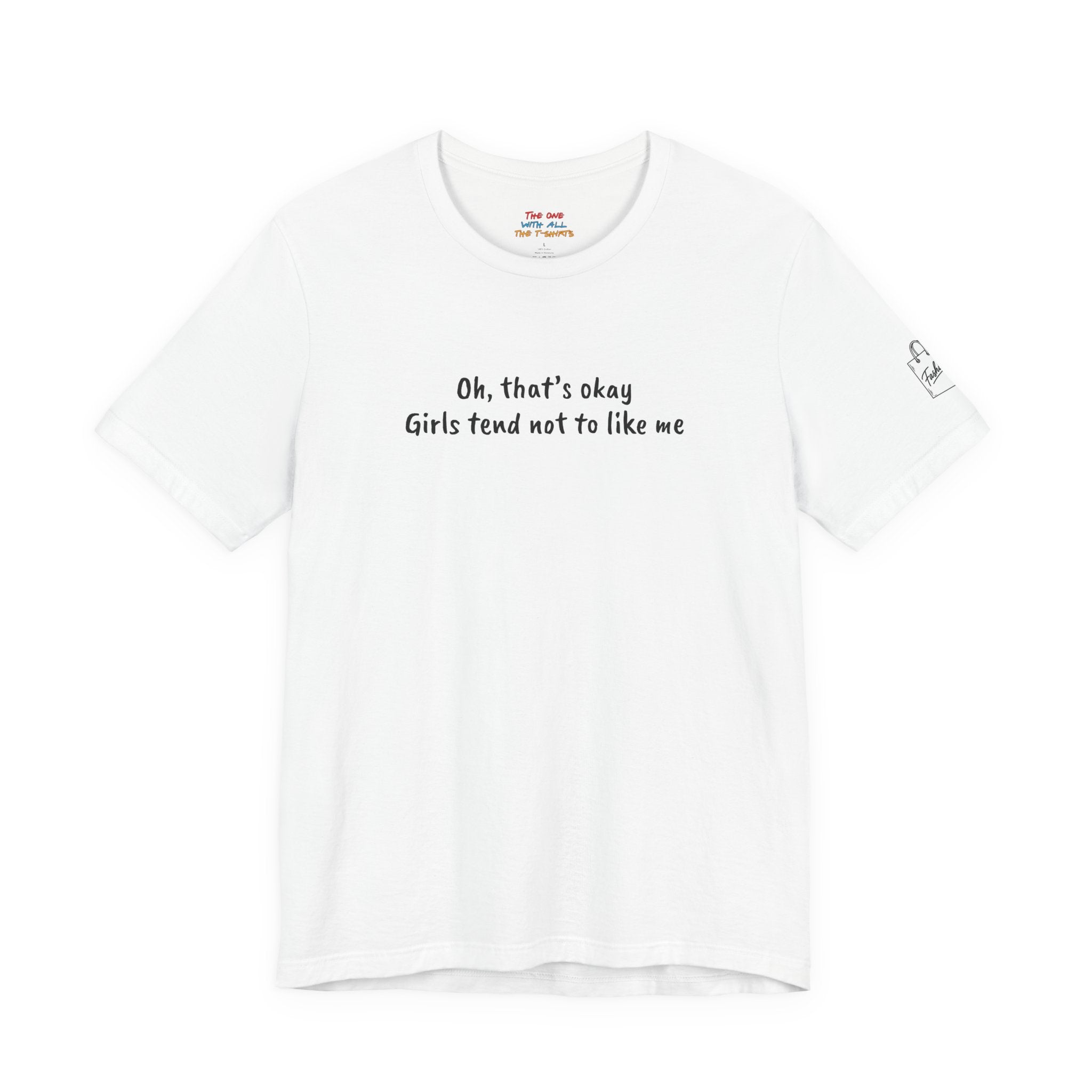 Oh, that’s okay. Girls tend not to like me – Rachel Inspired