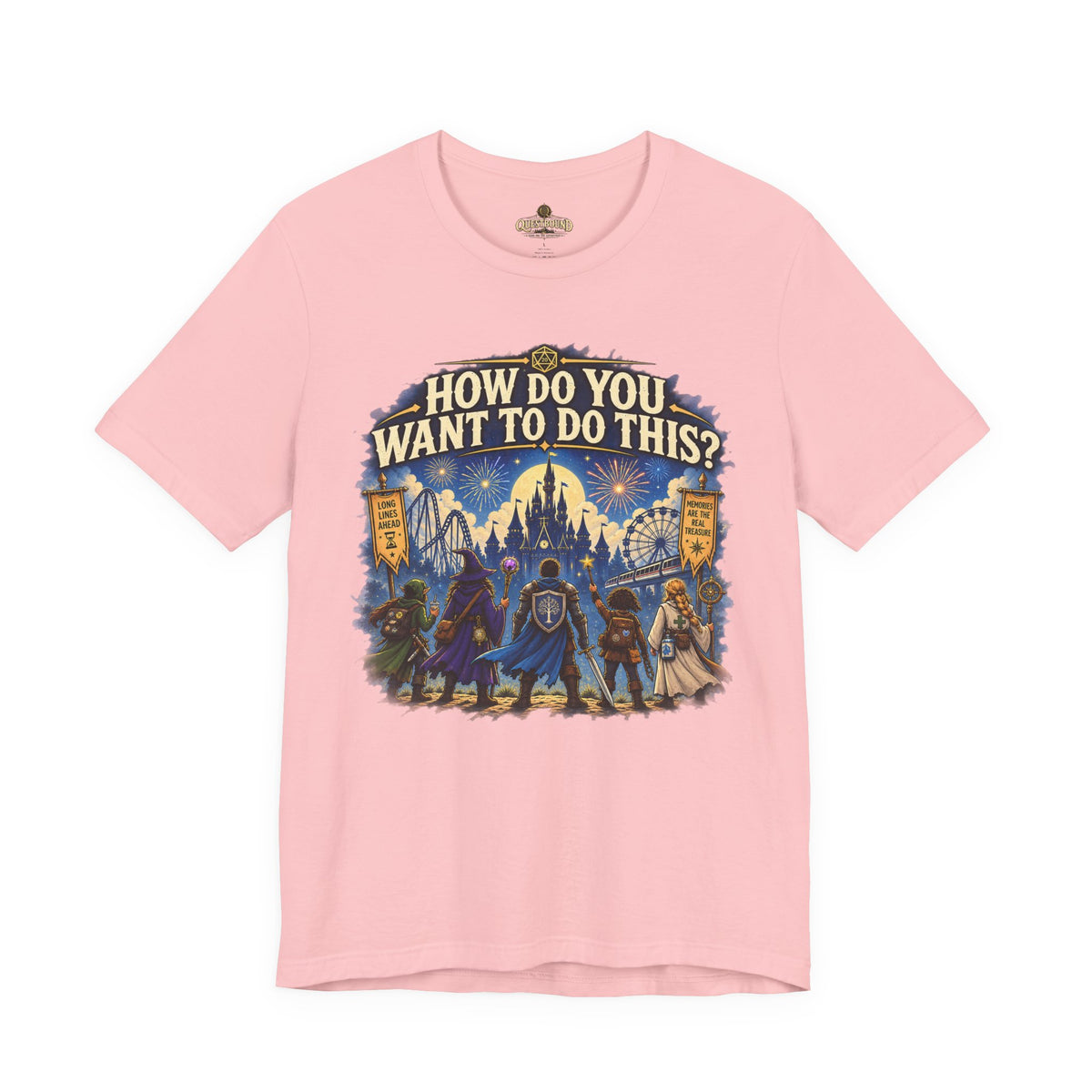 How Do You Want to Do This? Fantasy Adventure T-Shirt