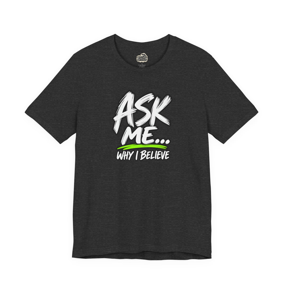 Ask Me Why I Believe