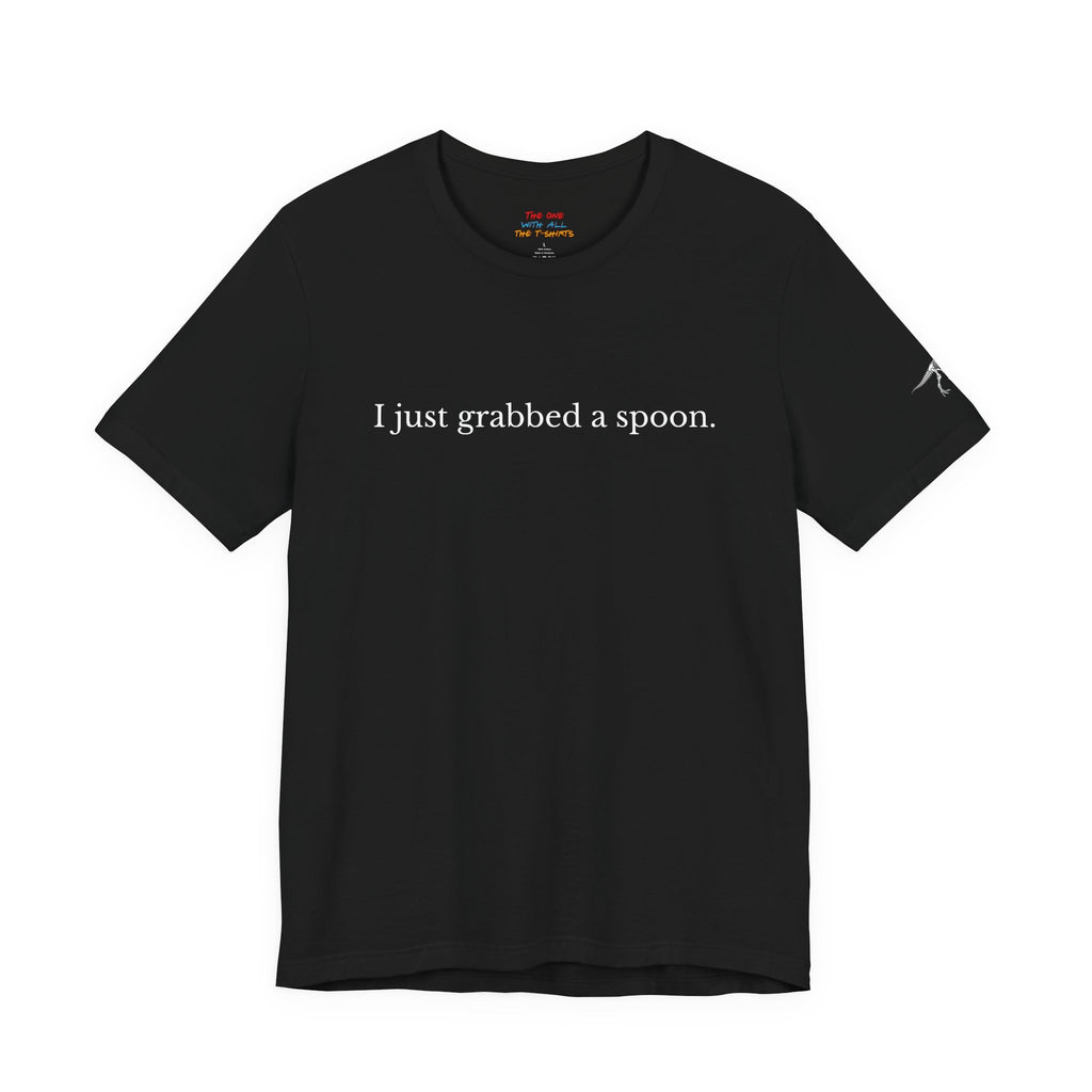 I just grabbed a spoon.