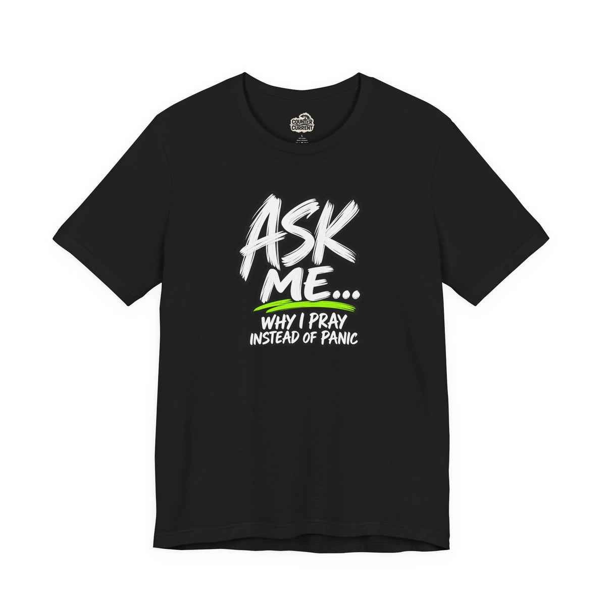 Ask Me Why I Pray Instead of Panic