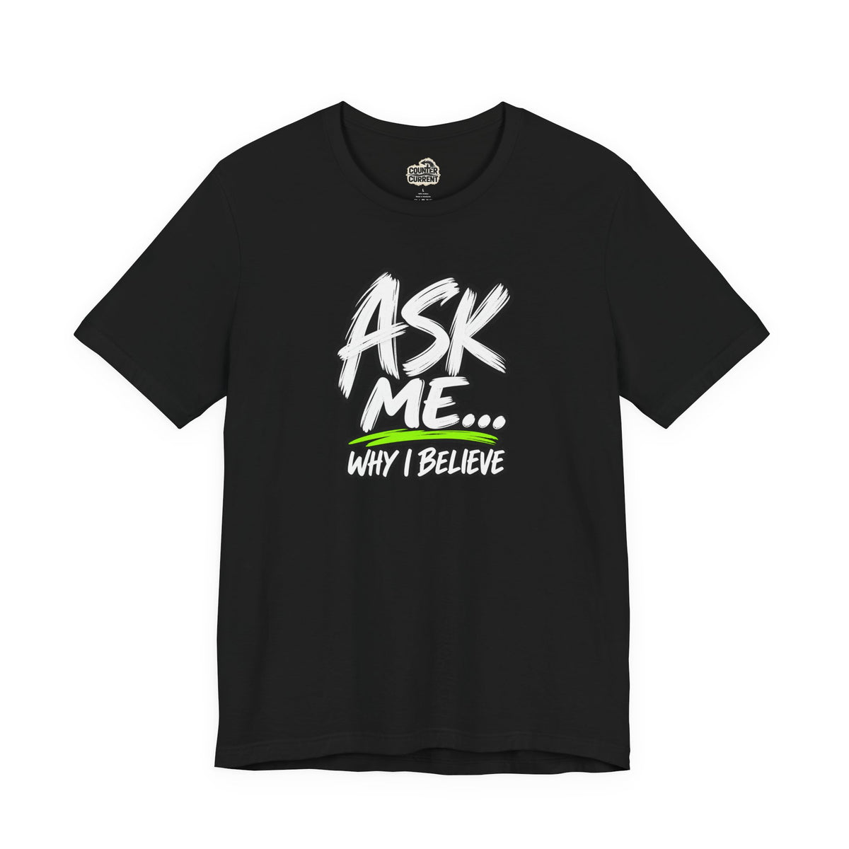 Ask Me Why I Believe