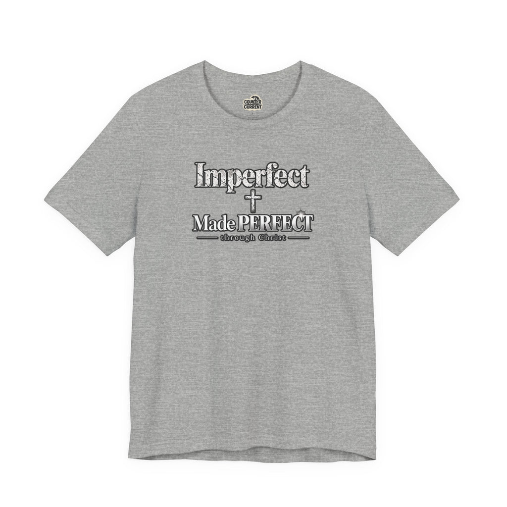 Imperfect. Made PERFECT.