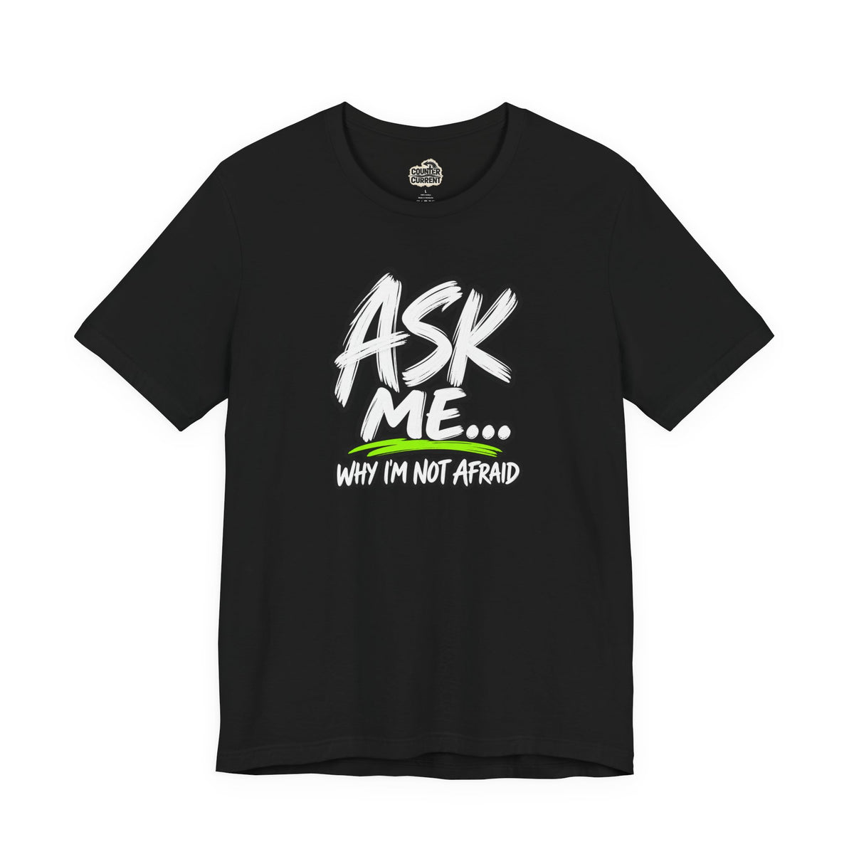 Ask Me Why I’m Not Afraid