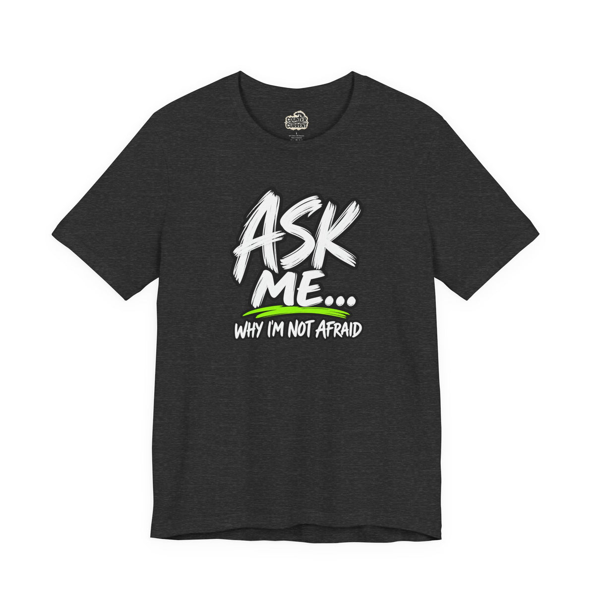 Ask Me Why I’m Not Afraid