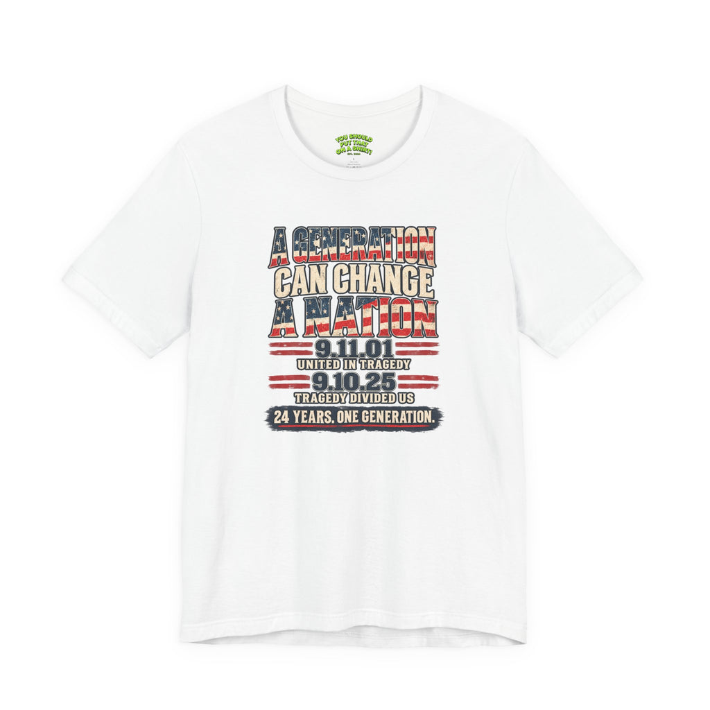 A Generation Can Change a Nation | Patriotic Graphic Tee