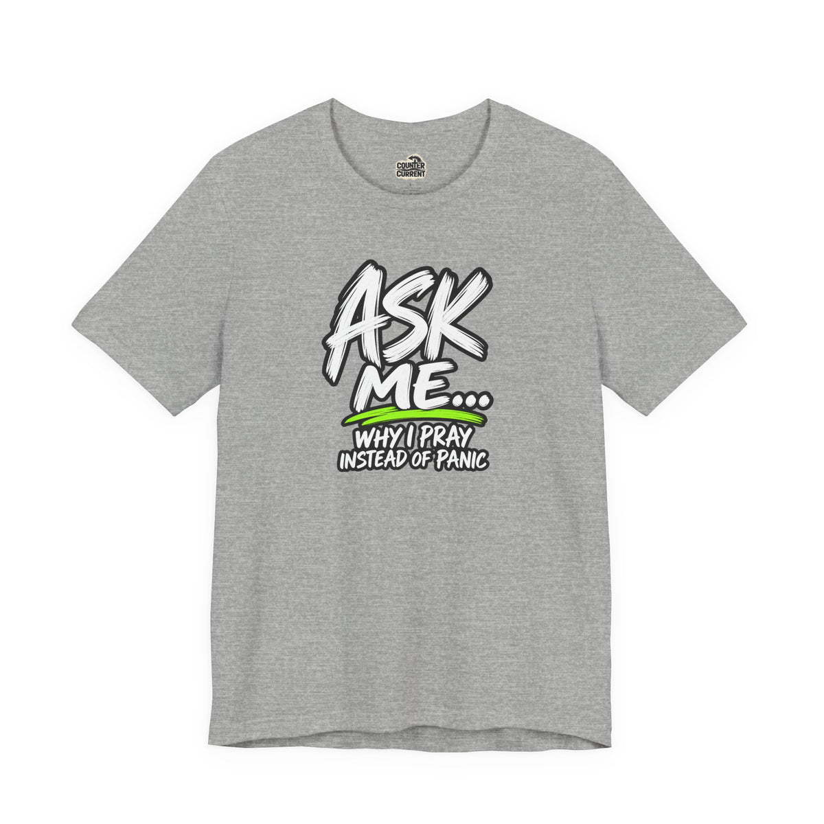 Ask Me Why I Pray Instead of Panic