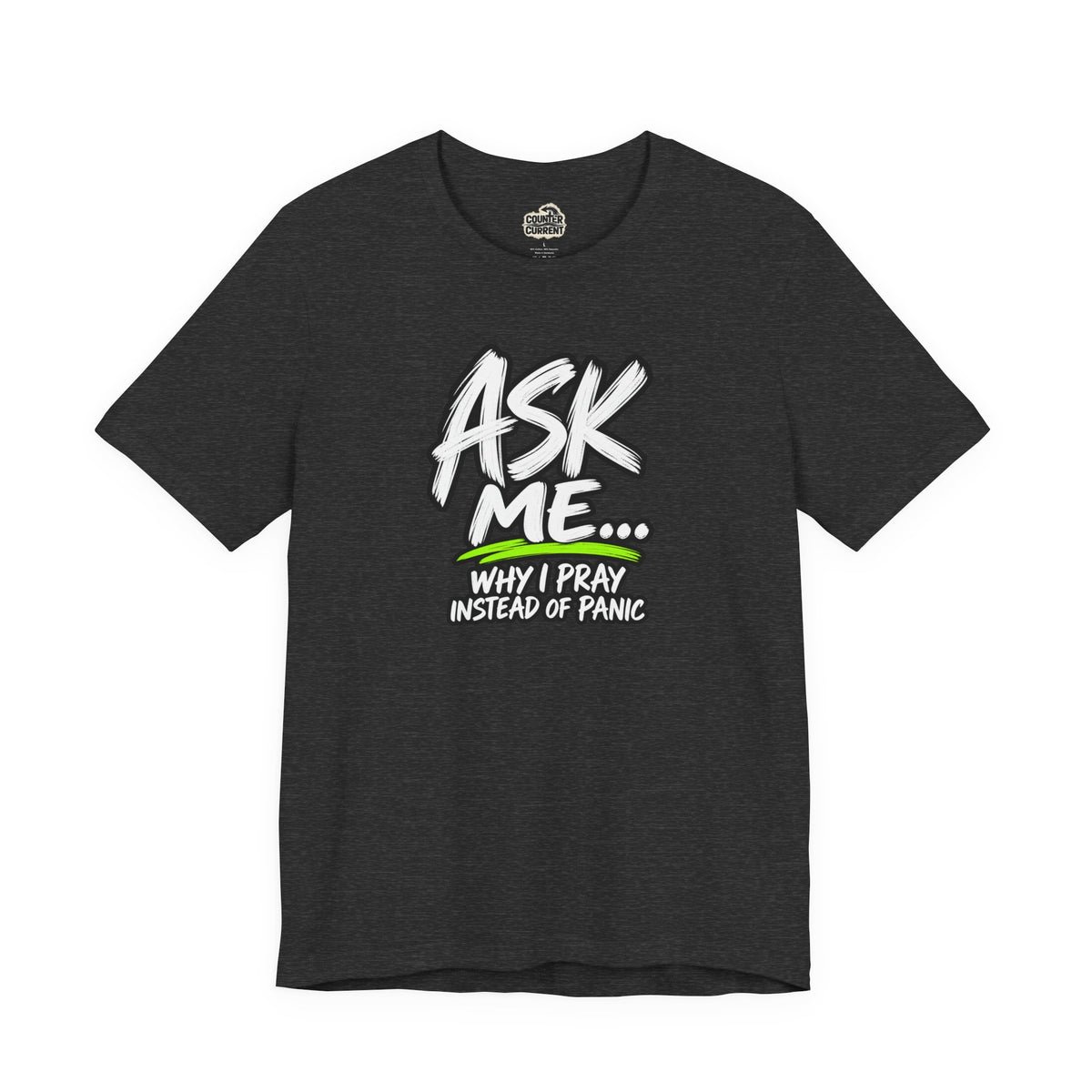 Ask Me Why I Pray Instead of Panic