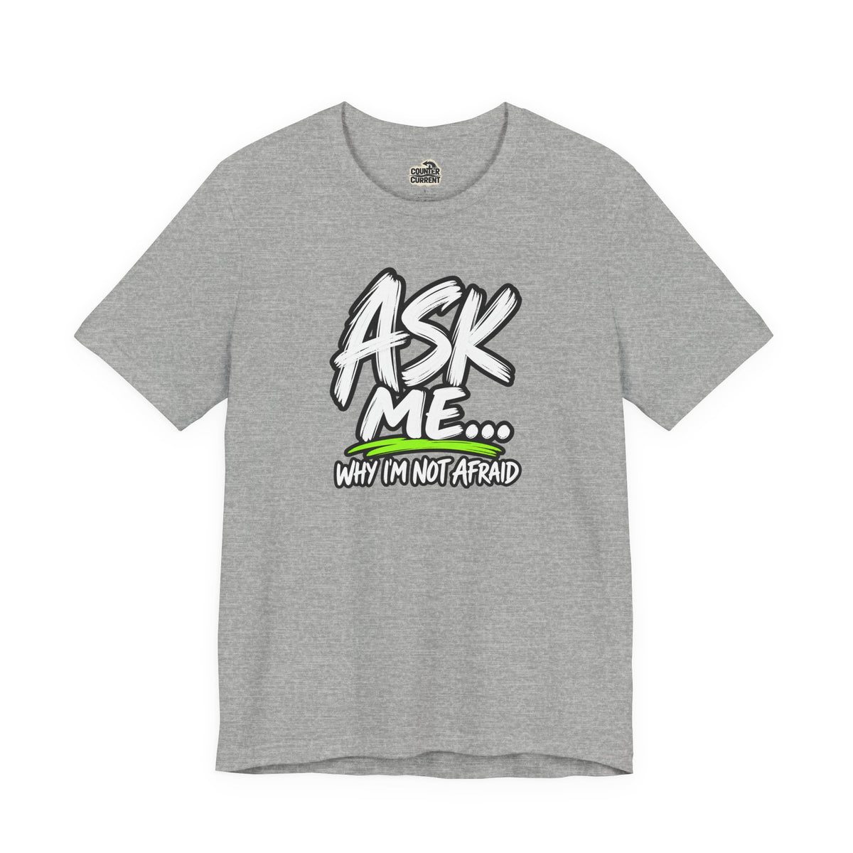Ask Me Why I’m Not Afraid