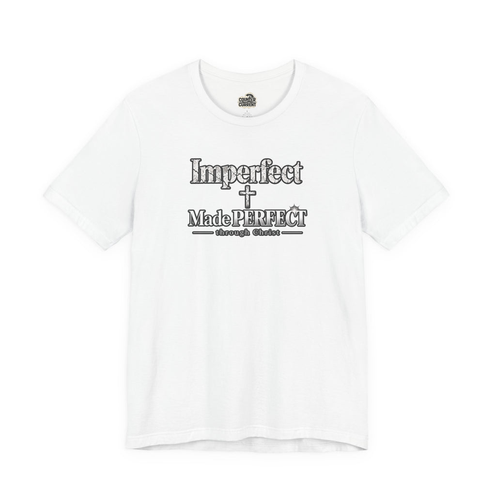 Imperfect. Made PERFECT.