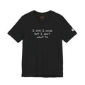 I Wish I Could But I Don’t Want To Quote T-Shirt – Phoebe Inspired