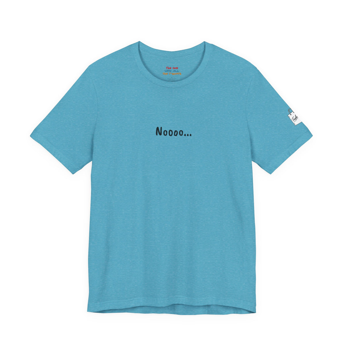 Noooo…  Quote T-Shirt – Rachel Inspired