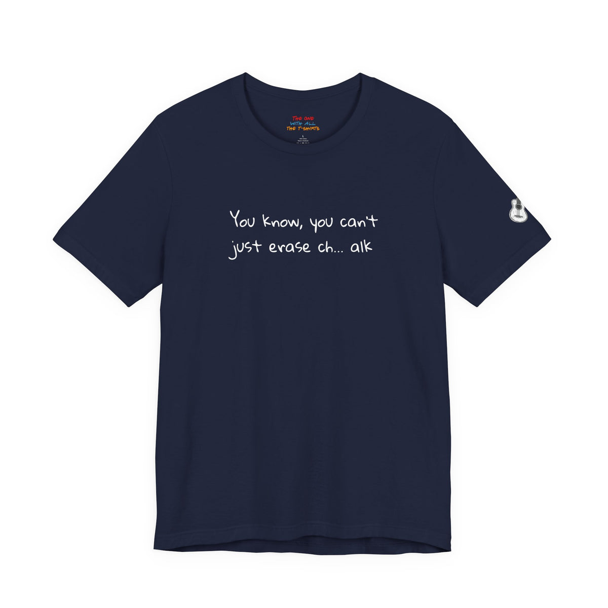 Ya know, you can't just erase ch... alk – Phoebe Inspired