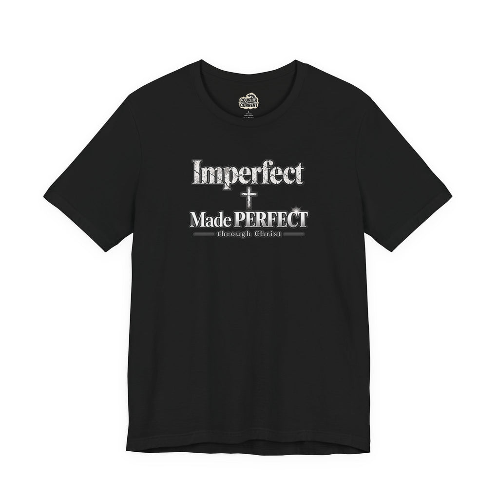 Imperfect. Made PERFECT.